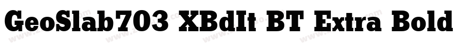 GeoSlab703 XBdIt BT Extra Bold Italic字体转换